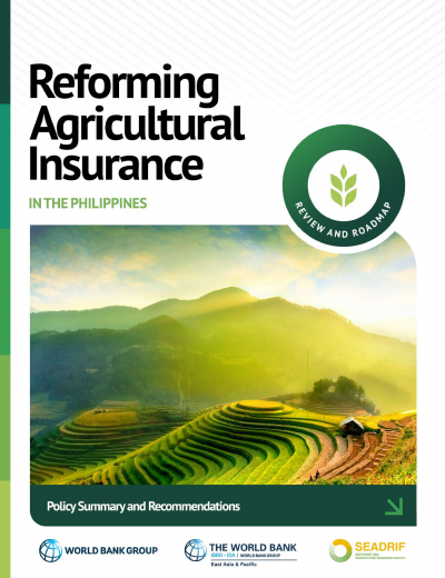 Reforming Agricultural Insurance in the Philippines - Policy Summary and Recommendations