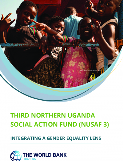 THIRD NORTHERN UGANDA SOCIAL ACTION FUND (NUSAF 3) - INTEGRATING A GENDER EQUALITY LENS