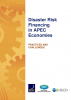 Disaster Risk Financing in APEC Economies: PRACTICES AND CHALLENGES